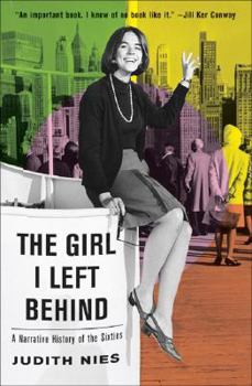 Hardcover The Girl I Left Behind: A Narrative History of the Sixties Book