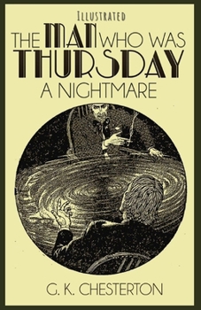 The Man Who Was Thursday: a Nightmare: Illustrated