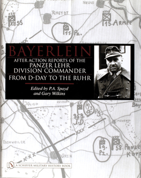 Hardcover Bayerlein: After Action Reports of the Panzer Lehr Division Commander from D-Day to the Ruhr Book