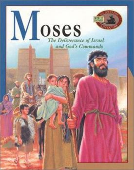 Paperback Moses: The Deliverance of Israel and God's Commands (An Awesome Adventure Bible Stories Series) Book
