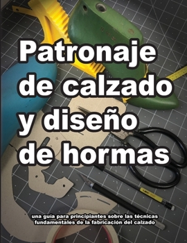 Paperback Patronaje de calzado y diseño de hormas [Spanish] Book