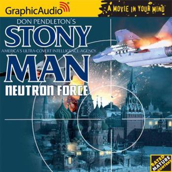 Neutron Force - Book #89 of the Stony Man