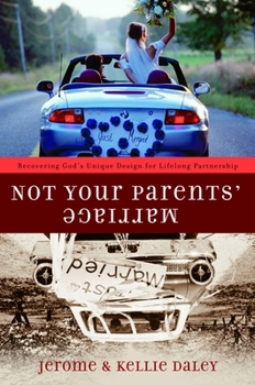 Paperback Not Your Parents' Marriage: Bold Partnership for a New Generation Book
