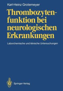 Paperback Thrombozytenfunktion Bei Neurologischen Erkrankungen: Laborchemische Und Klinische Untersuchungen [German] Book