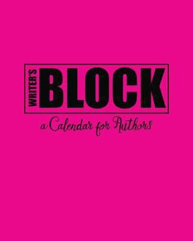 Paperback Writer's Block: A Calendar for Authors Book