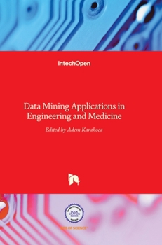 Hardcover Data Mining Applications in Engineering and Medicine Book