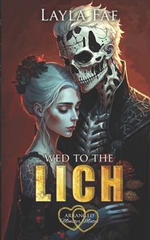 Wed to the Lich - Book #8 of the Arranged Monster Mates