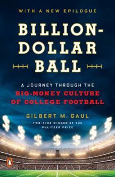 Hardcover Billion-Dollar Ball: A Journey Through the Big-Money Culture of College Football Book