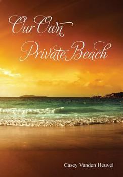 Hardcover Our Own Private Beach Book