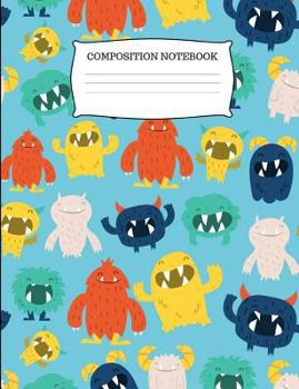 Paperback Composition Notebook: Monster Composition Book for Boys Wide Ruled Book