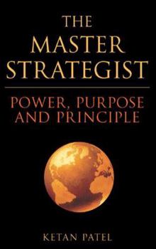 Hardcover The Master Strategist: Power, Purpose and Principle Book