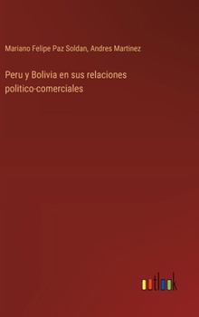 Hardcover Peru y Bolivia en sus relaciones politico-comerciales [Spanish] Book