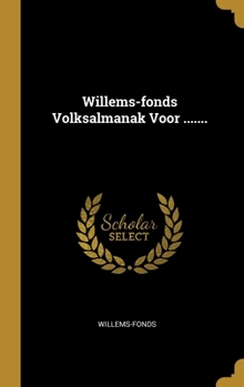 Hardcover Willems-fonds Volksalmanak Voor ....... [Dutch] Book