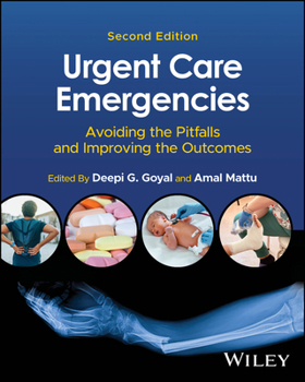 Paperback Urgent Care Emergencies: Avoiding the Pitfalls and Improving the Outcomes Book