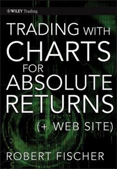 Hardcover Trading With Charts for Absolute Returns, (+ Website) Book