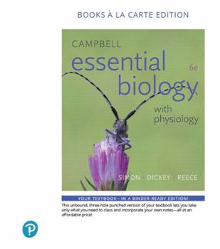 Loose Leaf Campbell Essential Biology with Physiology Book