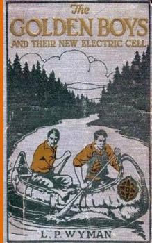Golden Boys and Their New Electric Cell - Book #1 of the Golden Boys