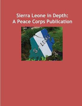 Paperback Sierra Leone in Depth: A Peace Corps Publication Book