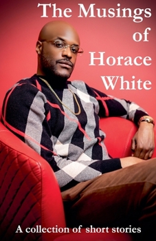Paperback The Musings of Horace White Book