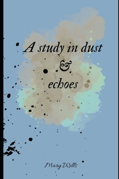 Paperback A study in dust and echoes Book