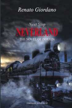 Paperback Next Stop Neverland: The Novel of Insulin Book