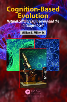 Paperback Cognition-Based Evolution: Natural Cellular Engineering and the Intelligent Cell Book