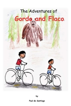 Paperback The Adventures of Gordo and Flaco Book