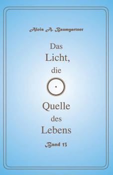 Paperback Das Licht, die Quelle des Lebens - Band 13 [German] Book