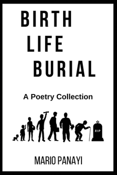 Paperback Birth, Life, Burial: A Poetry Collection Book