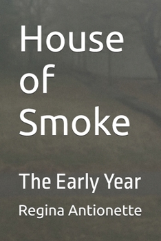 Paperback House of Smoke: The Early Year Book
