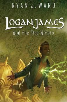 Paperback Logan James and the Fire Within Book