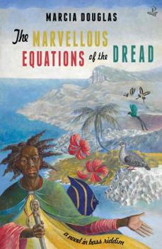 Paperback The Marvellous Equations of the Dread: A Novel in Bass Riddim Book