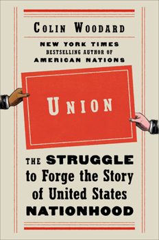 Hardcover Union: The Struggle to Forge the Story of United States Nationhood Book