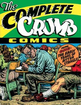 Complete Crumb Comics: The Early Years of Bitter Struggle (Complete Crumb Comics, 1) - Book #1 of the Complete Crumb Comics