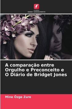 Paperback A comparação entre Orgulho e Preconceito e O Diário de Bridget Jones [Portuguese] Book