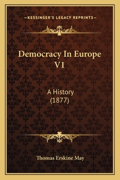 Paperback Democracy In Europe V1: A History (1877) Book