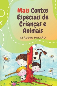 Paperback Mais Contos Especiais de Crianças e Animais [Portuguese] Book