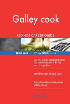 Paperback Galley cook RED-HOT Career Guide; 2585 REAL Interview Questions Book