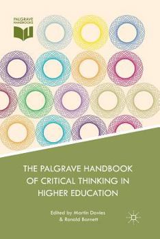 Paperback The Palgrave Handbook of Critical Thinking in Higher Education Book