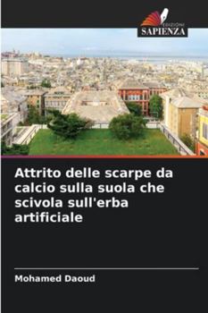 Paperback Attrito delle scarpe da calcio sulla suola che scivola sull'erba artificiale [Italian] Book