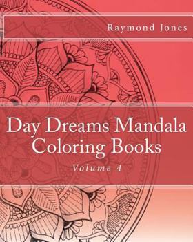 Paperback Day Dreams Mandala Coloring Books, Volume 4 Book