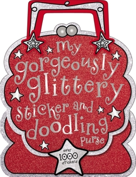 Paperback My Gorgeously Glittery Sticker and Doodling Purse Book