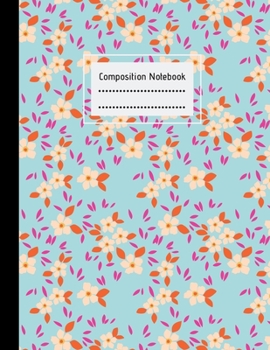 Composition Notebook: Vintage Flowers, Large College Lined Paper Notebook Journal, For Students Kids Teens Girls Boys, 100 pages, 8.5" x 11", School, Teachers, Back to School, Home Work Writing Notes