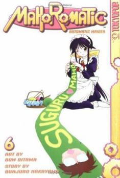 Mahoromatic: Automatic Maiden, Volume 6 - Book #6 of the まほろまてぃっく: Automatic Maiden [Mahoromatic: Automatic Maiden]