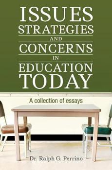 Paperback Issues, Strategies and Concerns in Education Today: A Collection of Essays Book