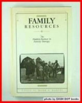 Hardcover Family Resources: The Hidden Partner in Family Therapy Book