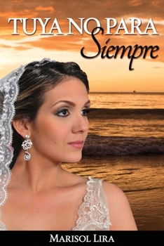 Paperback tuya no para siempre [Spanish] Book