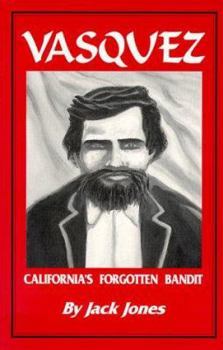 Paperback Vasquez: California's Forgotten Bandit Book