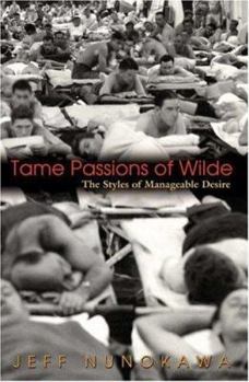 Paperback Tame Passions of Wilde: The Styles of Manageable Desire Book