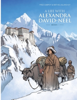 Paperback A Life With Alexandra David-Néel: Book I Book